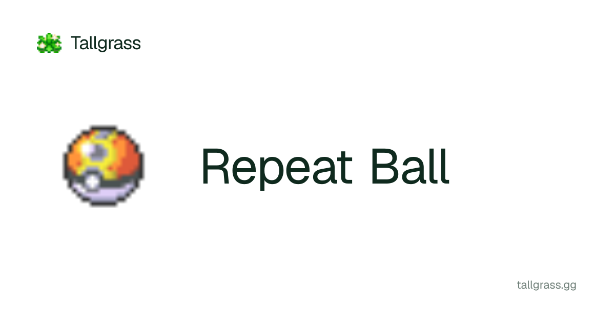 Repeat Ball - Locations | Tallgrass